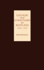 Chivalry and Knighthood in Scotland, 1424-1513 - Book