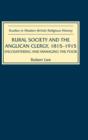 Rural Society and the Anglican Clergy, 1815-1914 : Encountering and Managing the Poor - Book