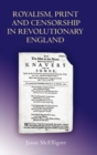 Royalism, Print and Censorship in Revolutionary England - Book
