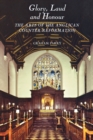 Glory, Laud and Honour : The Arts of the Anglican Counter-Reformation - Book