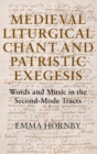 Medieval Liturgical Chant and Patristic Exegesis : Words and Music in the Second-Mode Tracts - Book