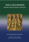 The Langobards before the Frankish Conquest : An Ethnographic Perspective - Book