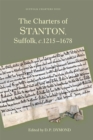 The Charters of Stanton, Suffolk, c.1215-1678 - Book