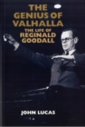 The Genius of Valhalla : The Life of Reginald Goodall - Book
