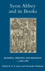 Syon Abbey and its Books : Reading, Writing and Religion, c.1400-1700 - Book