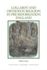 Lollardy and Orthodox Religion in Pre-Reformation England : Reconstructing Piety - Book