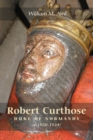 Robert `Curthose', Duke of Normandy [c.1050-1134] - Book