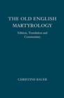 The Old English Martyrology : Edition, Translation and Commentary - Book