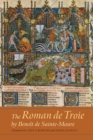 The Roman de Troie by Benoit de Sainte-Maure : A Translation - Book