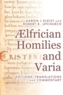 AElfrician Homilies and Varia : Editions, Translations, and Commentary - Book