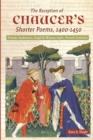 The Reception of Chaucer's Shorter Poems, 1400-1450 : Female Audiences, English Manuscripts, French Contexts - Book