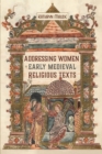 Addressing Women in Early Medieval Religious Texts - Book