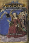 Anne de Graville and Women's Literary Networks in Early Modern France - Book