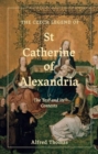 The Czech Legend of St Catherine of Alexandria : The Text and its Contexts - Book