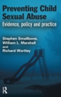 Preventing Child Sexual Abuse : Evidence, Policy and Practice - Book