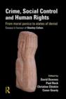 Crime, Social Control and Human Rights : From Moral Panics to States of Denial, Essays in Honour of Stanley Cohen - Book