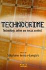 Technocrime : Technology, Crime and Social Control - Book