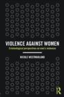 Violence against Women : Criminological perspectives on men’s violences - Book