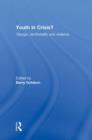 Youth in Crisis? : 'Gangs', Territoriality and Violence - Book