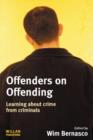 Offenders on Offending : Learning about Crime from Criminals - Book