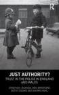 Just Authority? : Trust in the Police in England and Wales - Book