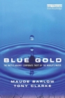 Blue Gold : The Battle Against Corporate Theft of the World's Water - Book
