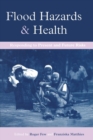 Flood Hazards and Health : Responding to Present and Future Risks - Book