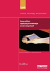 UN Millennium Development Library: Innovation : Applying Knowledge in Development - Book