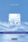 Blue Revolution : Integrated Land and Water Resources Management - Book