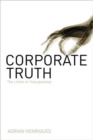 Corporate Truth : The Limits to Transparency - Book