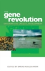 The Gene Revolution : GM Crops and Unequal Development - Book