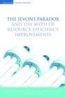The Jevons Paradox and the Myth of Resource Efficiency Improvements - Book
