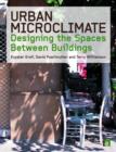 Urban Microclimate : Designing the Spaces Between Buildings - Book