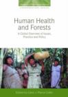Human Health and Forests : A Global Overview of Issues, Practice and Policy - Book