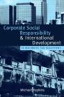 Corporate Social Responsibility and International Development : Is Business the Solution? - Book
