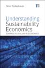 Understanding Sustainability Economics : Towards Pluralism in Economics - Book