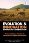 Evolution and Innovation in Wildlife Conservation : Parks and Game Ranches to Transfrontier Conservation Areas - Book