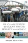 Policy and Strategic Behaviour in Water Resource Management - Book
