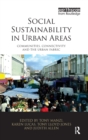 Social Sustainability in Urban Areas : Communities, Connectivity and the Urban Fabric - Book
