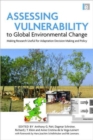 Assessing Vulnerability to Global Environmental Change : Making Research Useful for Adaptation Decision Making and Policy - Book