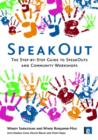 SpeakOut : The Step-by-Step Guide to SpeakOuts and Community Workshops - Book
