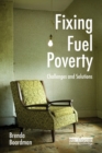 Fixing Fuel Poverty : Challenges and Solutions - Book