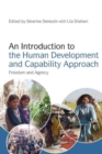An Introduction to the Human Development and Capability Approach : Freedom and Agency - Book
