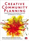 Creative Community Planning : Transformative Engagement Methods for Working at the Edge - Book