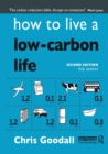 How to Live a Low-Carbon Life : The Individual's Guide to Tackling Climate Change - Book