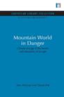 Mountain World in Danger : Climate change in the forests and mountains of Europe - Book