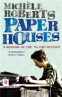 Paper Houses : A Memoir of the 70s and Beyond - Book