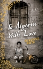 To Algeria, With Love - Book