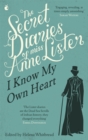 The Secret Diaries Of Miss Anne Lister: Vol. 1 : I Know My Own Heart - Book