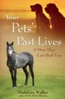 Your Pets' Past Lives : & How They Can Heal You - Book